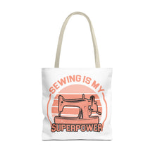 Sewing Is My Superpower Tote Bag