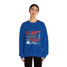I Can't I'm Quilting Unisex Heavy Blend™ Crewneck Sweatshirt