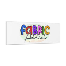 Fabric Addict - Canvas Gallery Wraps