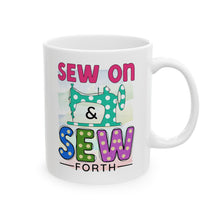 Sew On & Sew Forth Ceramic Mug, (11oz, 15oz)