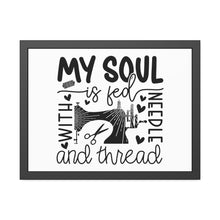My Soul Is Fed Framed Paper Posters