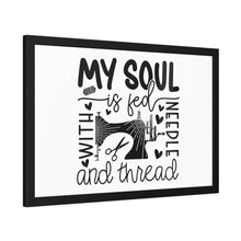 My Soul Is Fed Framed Paper Posters