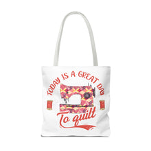 A Great Day To Quilt Tote Bag