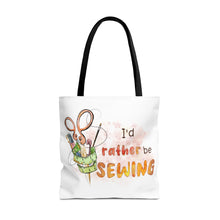 I'd Rather Be Sewing Tote Bag