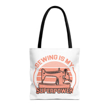 Sewing Is My Superpower Tote Bag