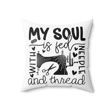 My Soul is Fed Spun Polyester Square Pillow