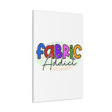 Fabric Addict - Canvas Gallery Wraps