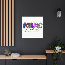 Fabric Addict - Canvas Gallery Wraps