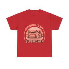 Sewing Is My Superpower Unisex Heavy Cotton Tee