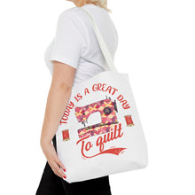 A Great Day To Quilt Tote Bag