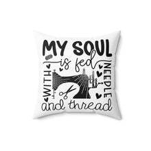 My Soul is Fed Spun Polyester Square Pillow