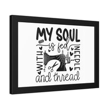 My Soul Is Fed Framed Paper Posters