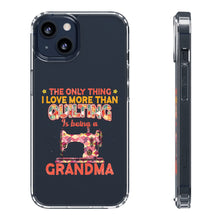 Quilting Grandma - Clear Cases