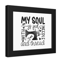 My Soul Is Fed Framed Paper Posters