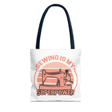 Sewing Is My Superpower Tote Bag