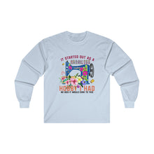 It Started Out as a Harmless Hobby Unisex Ultra Cotton Long Sleeve Tee