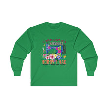 It Started Out as a Harmless Hobby Unisex Ultra Cotton Long Sleeve Tee