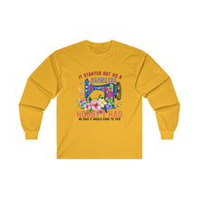 It Started Out as a Harmless Hobby Unisex Ultra Cotton Long Sleeve Tee