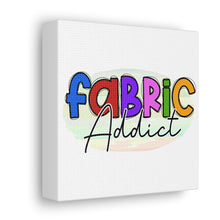 Fabric Addict - Canvas Gallery Wraps