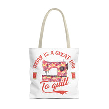 A Great Day To Quilt Tote Bag