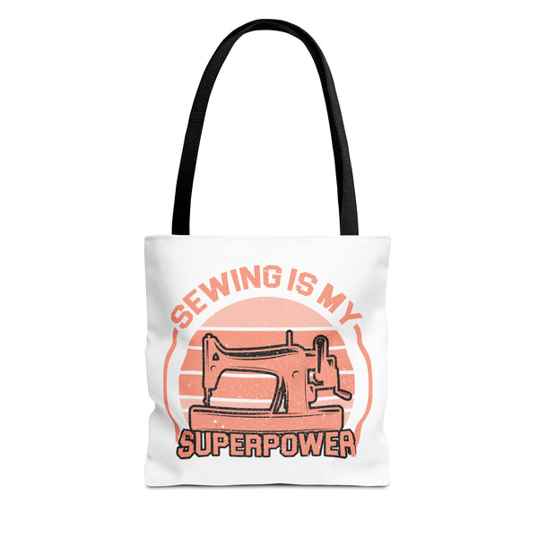 Sewing Is My Superpower Tote Bag