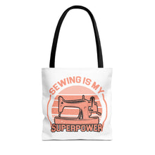 Sewing Is My Superpower Tote Bag