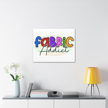 Fabric Addict - Canvas Gallery Wraps