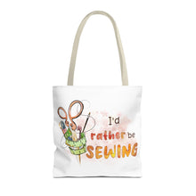 I'd Rather Be Sewing Tote Bag