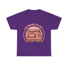 Sewing Is My Superpower Unisex Heavy Cotton Tee