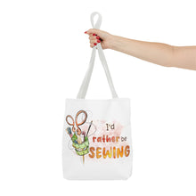 I'd Rather Be Sewing Tote Bag