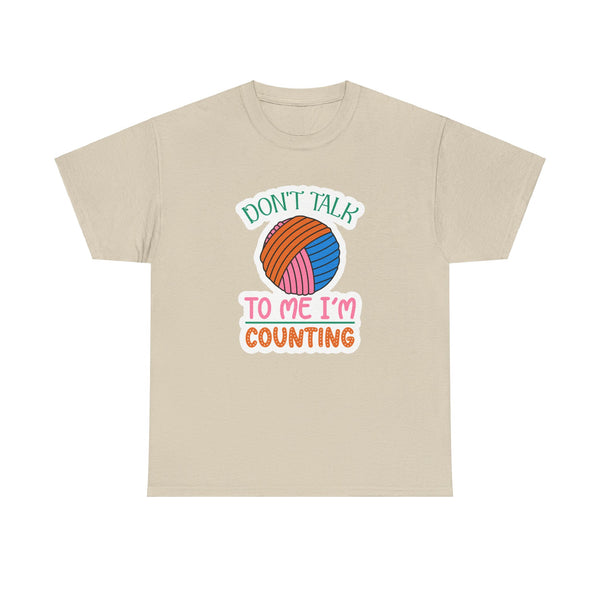 Don't Talk to Me I'm Counting Unisex Heavy Cotton Tee