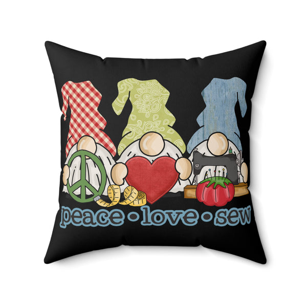 Peace, Love, Sew Gnomes Spun Polyester Square Pillow - Black