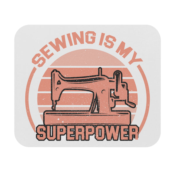 Sewing Is My Superpower Mouse Pad (Rectangle)