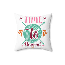 Time to Unwind Spun Polyester Square Pillow