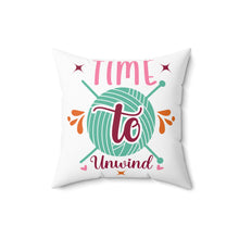 Time to Unwind Spun Polyester Square Pillow
