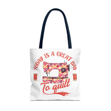 A Great Day To Quilt Tote Bag