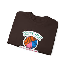Don't Talk to Me I'm Counting Unisex Heavy Blend™ Crewneck Sweatshirt