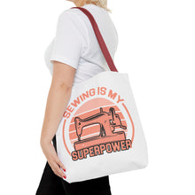 Sewing Is My Superpower Tote Bag