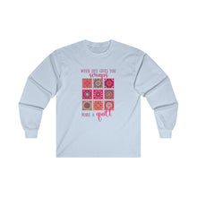 When Life Gives You Scraps Unisex Ultra Cotton Long Sleeve Tee