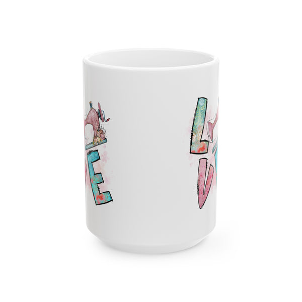 Sewing Love Ceramic Mug, (11oz, 15oz)