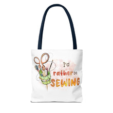 I'd Rather Be Sewing Tote Bag