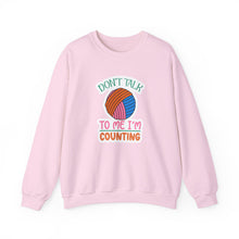 Don't Talk to Me I'm Counting Unisex Heavy Blend™ Crewneck Sweatshirt