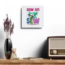 Sew On & Sew Forth Acrylic Wall Clock