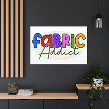 Fabric Addict - Canvas Gallery Wraps