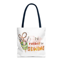 I'd Rather Be Sewing Tote Bag